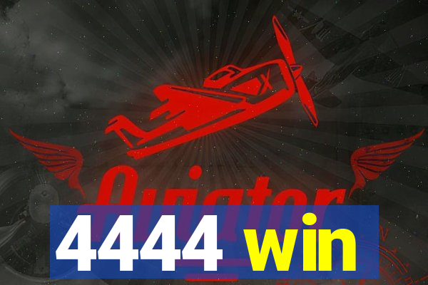 4444 win